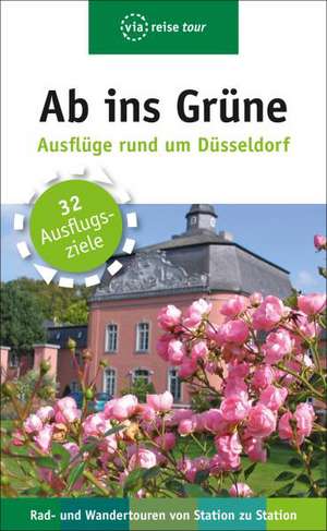 Ab ins Grüne - Ausflüge rund um Düsseldorf de Michael Moll