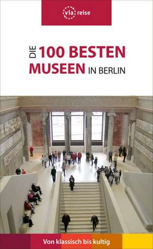 Die 101 besten Museen in Berlin de Julia Brodauf