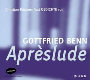 Aprèslude - Gedichte de Gottfried Benn