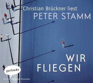 Wir fliegen de Peter Stamm