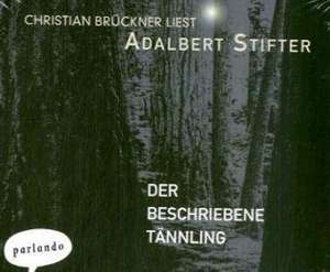 Der beschriebene Tännling de Adalbert Stifter