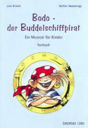 Bodo - der Buddelschiffpirat de Steffen Molderings