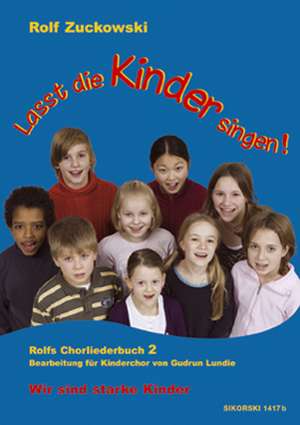 Lasst die Kinder singen! Rolfs Chorliederbuch 2 de Rolf Zuckowski