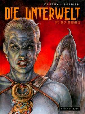 Die Unterwelt 01: Die drei Schlüssel de Jean Dufaux