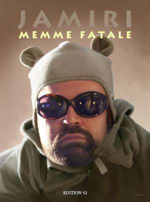 Memme fatale de Jamiri