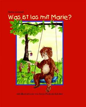 Was ist los mit Marie? de Stefan Gemmel