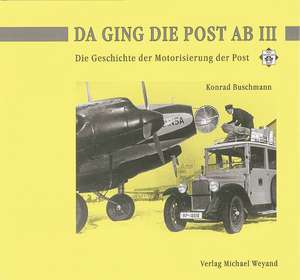 DA GING DIE POST AB III de Konrad Buschmann