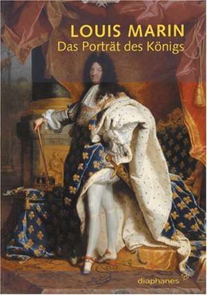 Das Porträt des Königs de Louis Marin