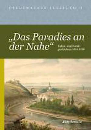 Das Paradies an der Nahe de Julius Reisek