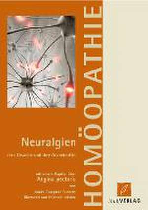 Neuralgien und ihrer Ursachen und ihre Arzneimittel mit einem Kapitel über Agina Pectoris de James C. Burnett