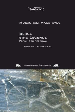 Berge sind Legende de Mukaghali Makatayev