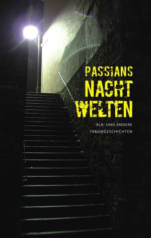 Passians Nachtwelten de Walter Passian