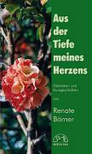 Aus der Tiefe meines Herzens de Renate Börner