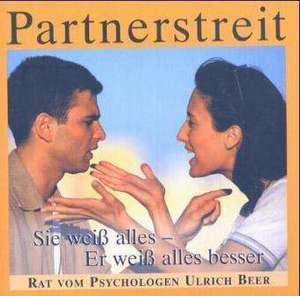 (Partnerstreit) Ich hab Dich auch "so" lieb de Ulrich Beer