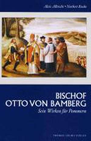 Bischof Otto von Bamberg de Alois Albrecht