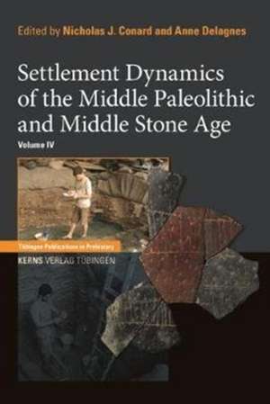 Settlement Dynamics of the Middle Paleolithic and Middle Stone Age, Volume IV