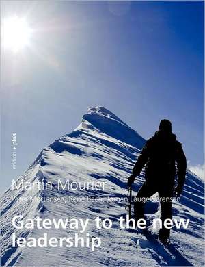 Gateway to the new leadership de Martin Mourier