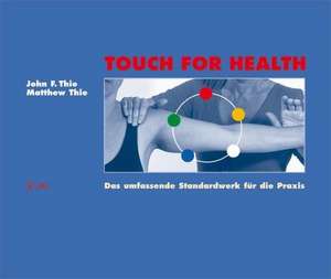 Touch For Health de John F. Thie