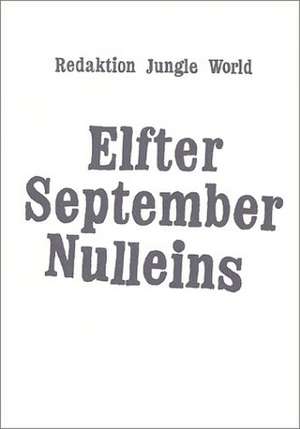 Elfter September Nulleins de Redaktion Jungle World