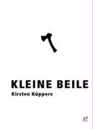 Kleine Beile de Kirsten Küppers