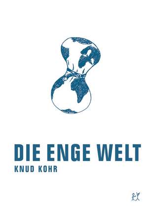 Die enge Welt de Knud Kohr