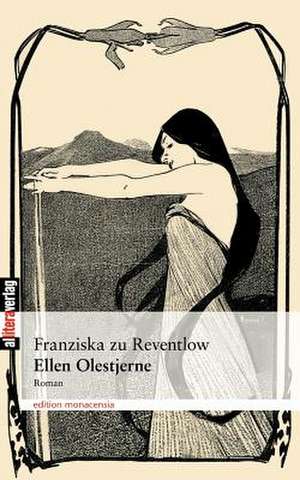 Ellen Olestjerne de Franziska zu Reventlow