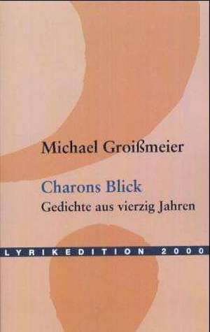 Charons Blick de Michael Groißmeier