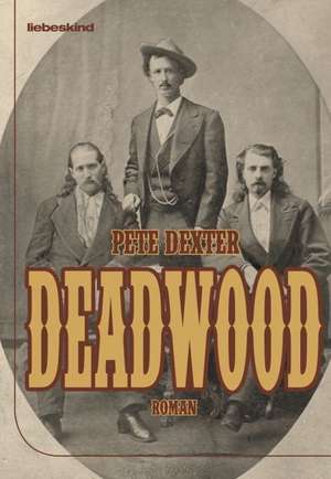 Deadwood de Pete Dexter