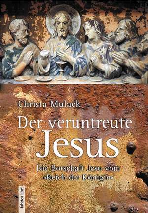 Der veruntreute Jesus de Christa Mulack