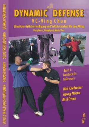 Dynamic Defense - VC-Ving Chun 1 de Birol Özden