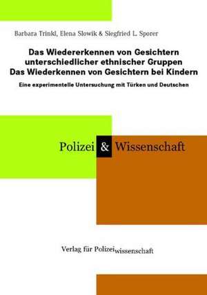 Das Wiedererkennen von Gesichtern unterschiedlicher ethnischer Gruppen. Das Wiedererkennen von Gesichtern bei Kindern de Elena Slowik