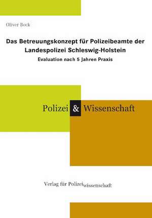 Das Betreuungskonzept für Polizeibeamte der Landespolizei Schleswig-Holstein de Oliver Bock