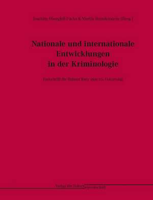 Nationale und internationale Entwicklungen in der Kriminologie de Joachim Obergfell-Fuchs