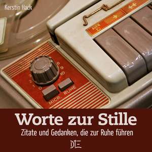 Worte zur Stille de Kerstin Hack