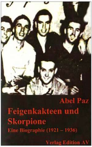 Feigenkakteen und Skoprpione de Abel Paz