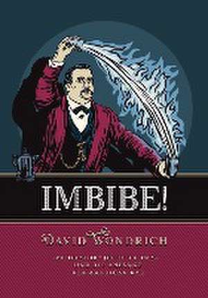 Imbibe! de David Wondrich