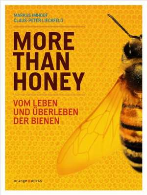 More Than Honey de Claus-Peter Lieckfeld