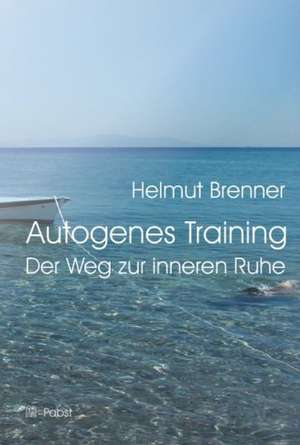 Autogenes Training de Helmut Brenner