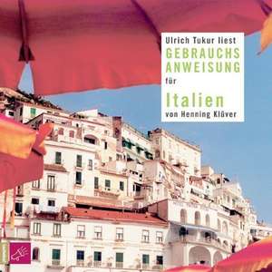 Gebrauchsanweisung für Italien. 2 CDs de Henning Klüver