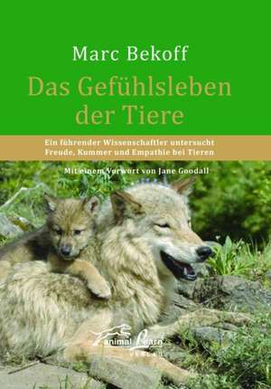 Das Gefühlsleben der Tiere de Marc Bekoff