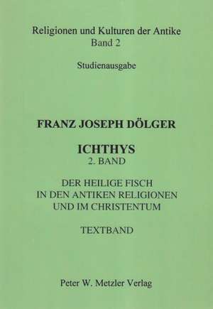 ICHTHYS. 2. Band de Franz Joseph Dölger