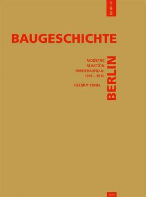 Baugeschichte Berlin 3 de Helmut Engel