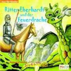 Ritter Eberhardt und der Feuerdrache. CD de Evelyn