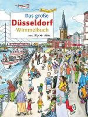 Das große DÜSSELDORF-Wimmelbuch de Brigitte Kuka