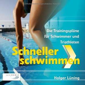 Schneller Schwimmen de Holger Lüning