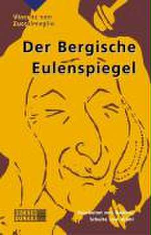 Der Bergische Eulenspiegel de Vincenz von Zuccalmaglio