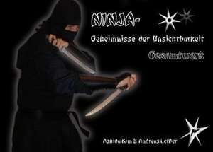 Ninja - Geheimnisse der Unsichtbarkeit. Gesamtwerk de Ashida Kim