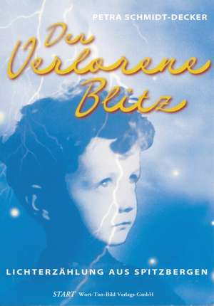 Der Verlorene Blitz de Petra Schmidt-Decker