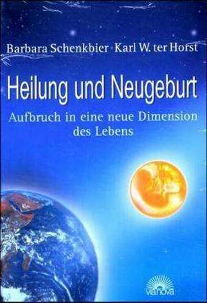 Heilung und Neugeburt de Barbara Schenkbier