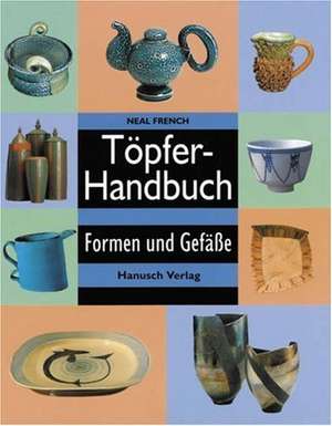 Töpferhandbuch de NEAL FRENCH